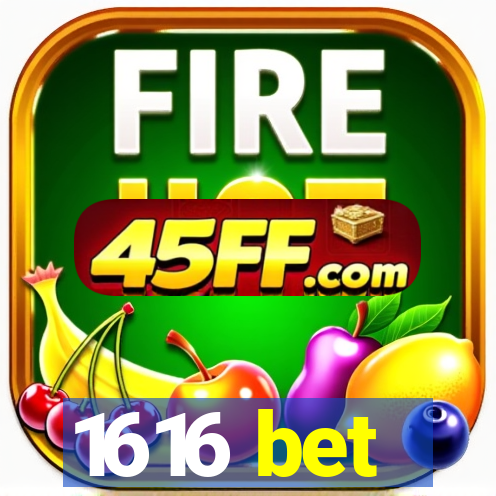 1616 bet